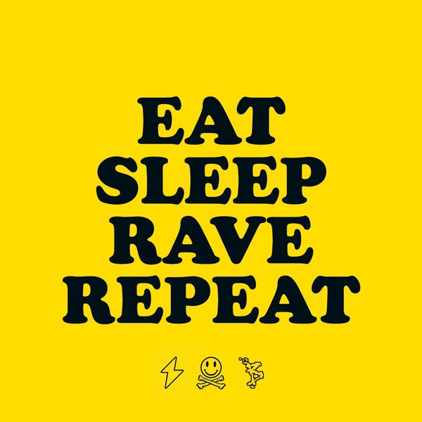 Eat, Sleep, Rave, Repeat Font